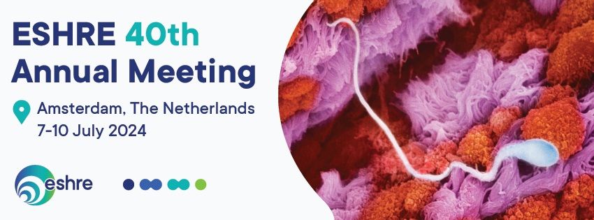 The 40th Annual Meeting of the European Society of Human Reproduction and Embryology